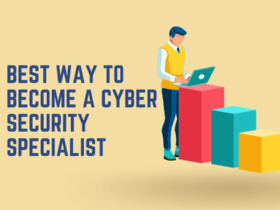 Best Way To Become A Cyber Security Specialist