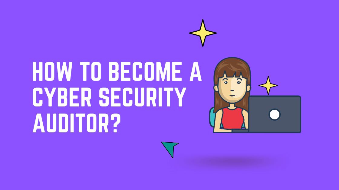 How to become a Cyber Security Auditor