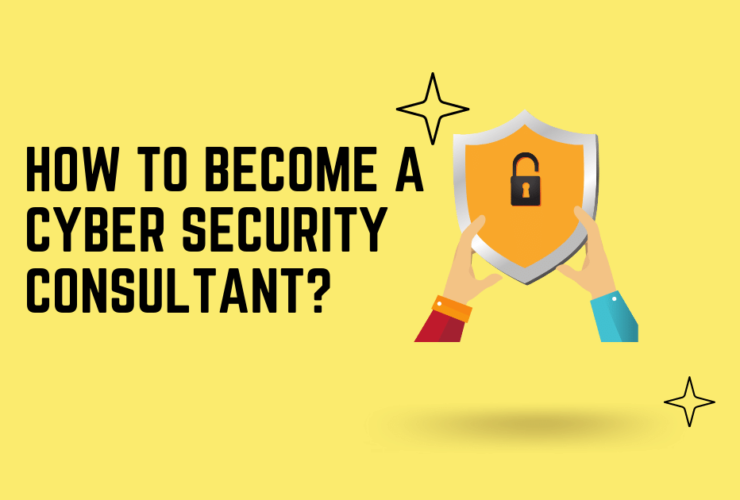 How to become a Cyber Security Consultant