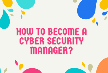 How to become a Cyber Security Manager