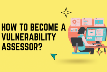 How to become a Vulnerability Assessor