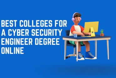 Best Colleges for a Cyber Security Engineer Degree Online