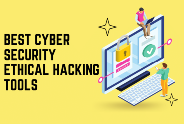 Best Cybersecurity Ethical Hacking Tools