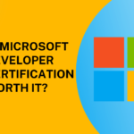 Is Microsoft Developer Certification Worth It