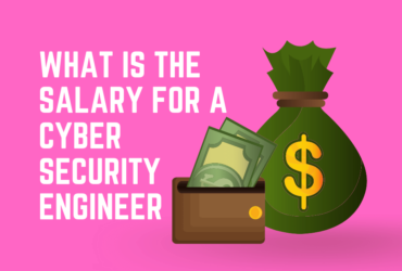 What Is The Salary For A Cyber Security Engineer