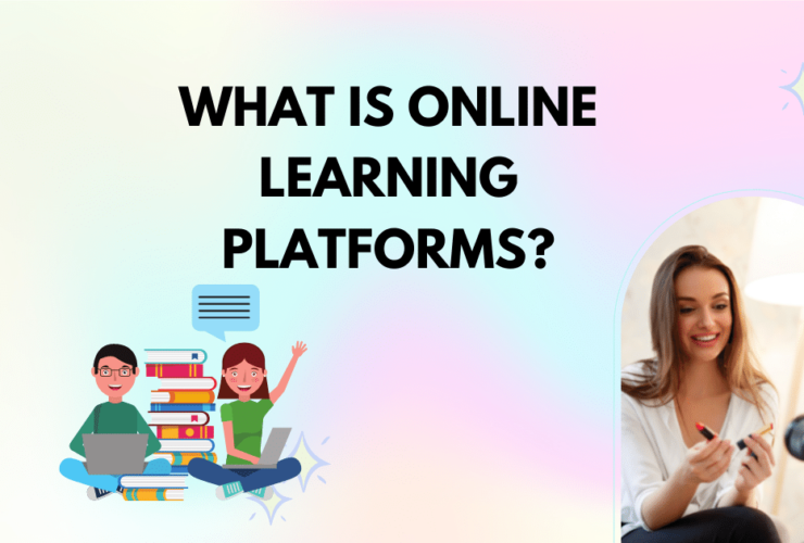 What is Online Learning Platforms