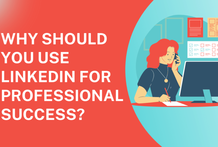 Why Should You Use LinkedIn for Professional Success