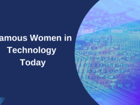 Famous Women in Technology Today