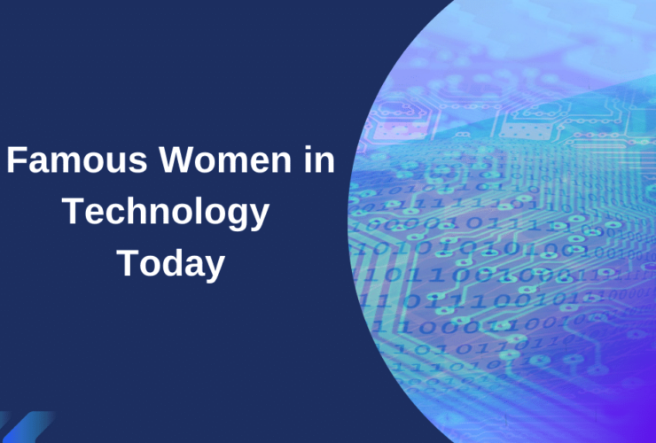 Famous Women in Technology Today