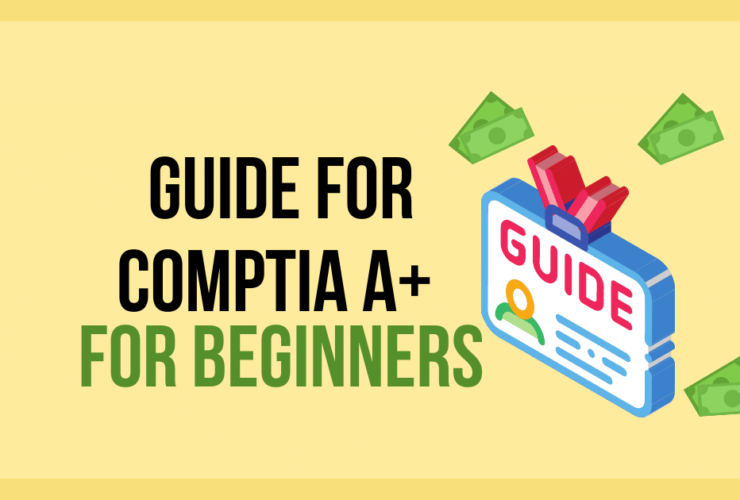 Guide for Comptia A+ For Beginners