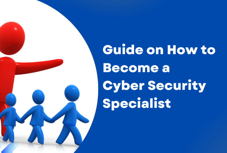 Guide on How to Become a Cyber Security Specialist