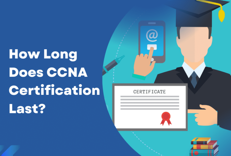 How Long Does CCNA Certification Last