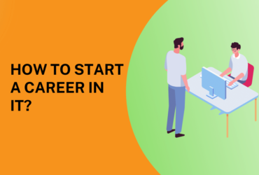 How To Start A Career In IT