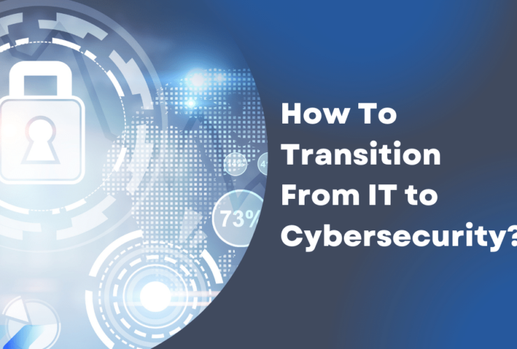 How To Transition From IT to Cybersecurity