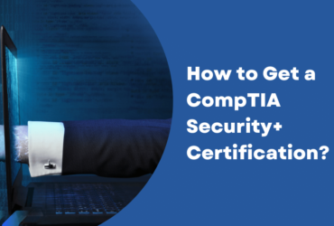 How to Get a CompTIA Security+ Certification