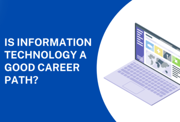 Is Information Technology a Good Career Path