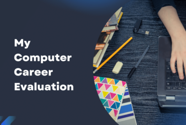 My Computer Career Evaluation