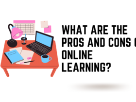What Are The Pros And Cons Of Online Learning