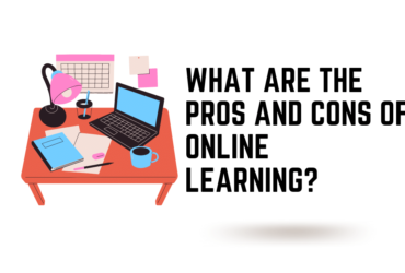 What Are The Pros And Cons Of Online Learning