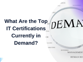 What Are the Top IT Certifications Currently in Demand