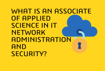 What Is an Associate of Applied Science in IT Network Administration and Security