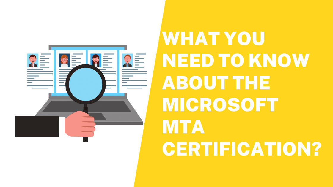 What You Need To Know About the Microsoft MTA Certification
