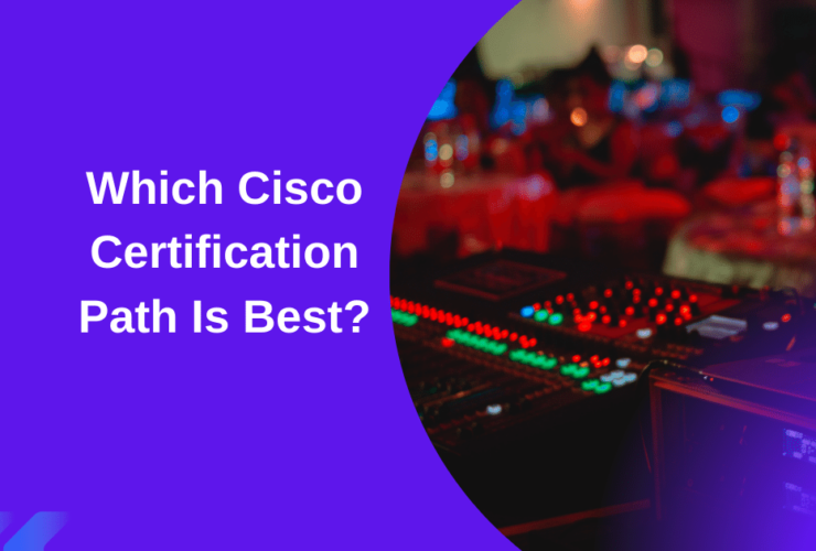 Which Cisco Certification Path Is Best