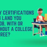 Why Certifications Can Land You a Job, With or Without a College Degree