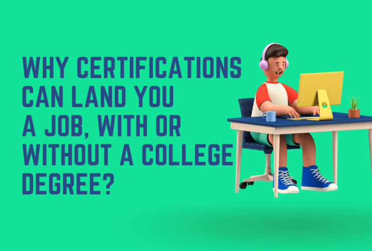 Why Certifications Can Land You a Job, With or Without a College Degree