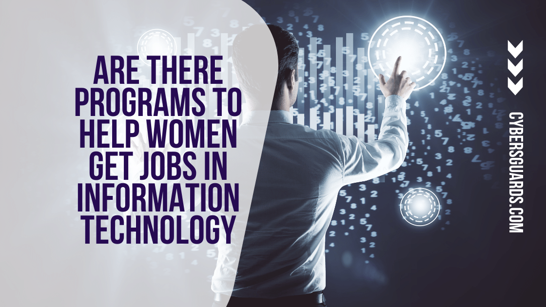 Are There Programs to Help Women Get Jobs in Information Technology