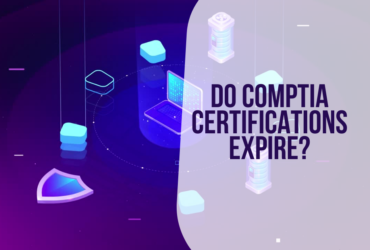 Do CompTIA Certifications Expire