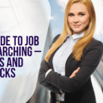 Guide To Job Searching – Tips And Tricks