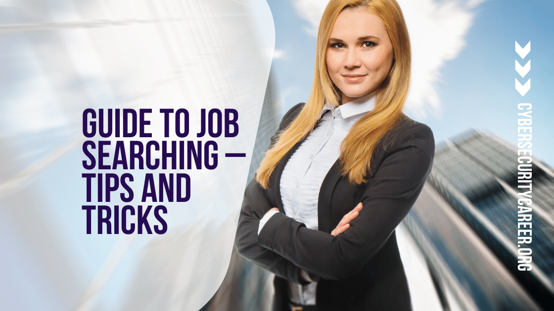 Guide To Job Searching – Tips And Tricks