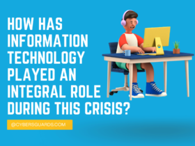 How Has Information Technology Played - An Integral Role During This Crisis