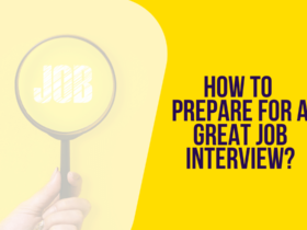 How To Prepare For A Great Job Interview