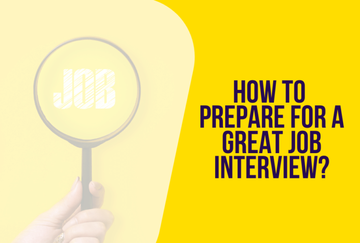 How To Prepare For A Great Job Interview