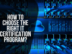 How to Choose the Right IT Certification Program
