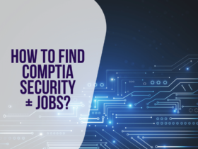 How to Find CompTIA Security+ Jobs