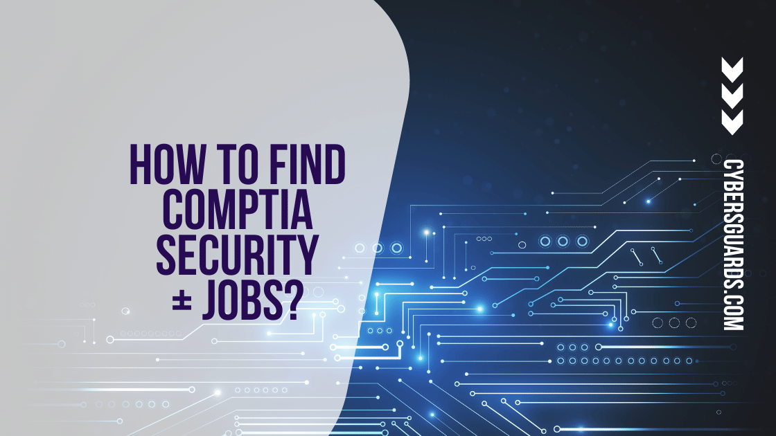 How to Find CompTIA Security+ Jobs
