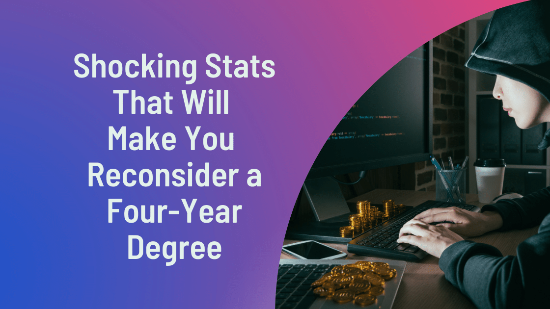 Shocking Stats That Will Make You Reconsider a Four-Year Degree
