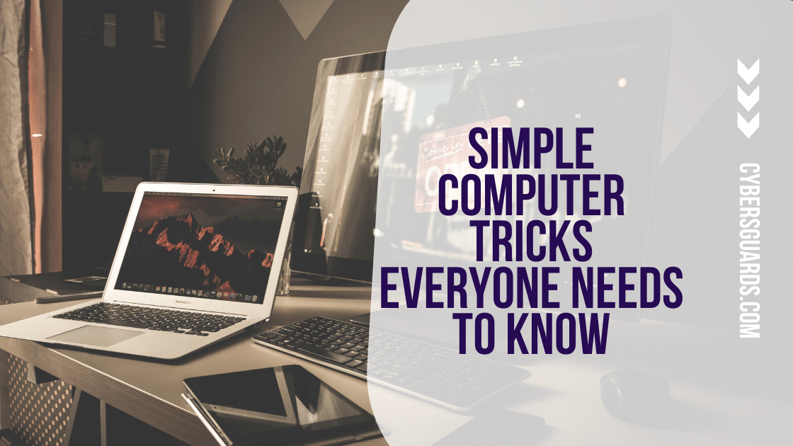 Simple Computer Tricks Everyone Needs to Know