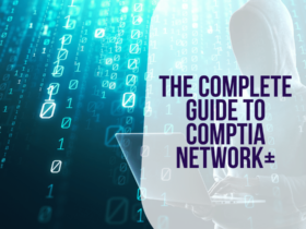 The Complete Guide to CompTIA Network+