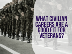 What Civilian Careers Are A Good Fit For Veterans
