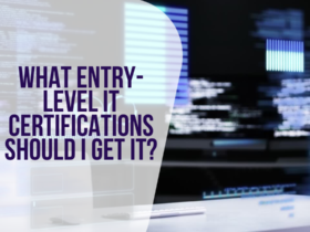 What Entry-Level IT Certifications Should I Get it