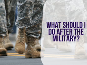 What Should I Do After The Military