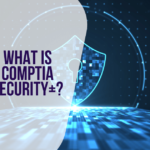 What is CompTIA Security+