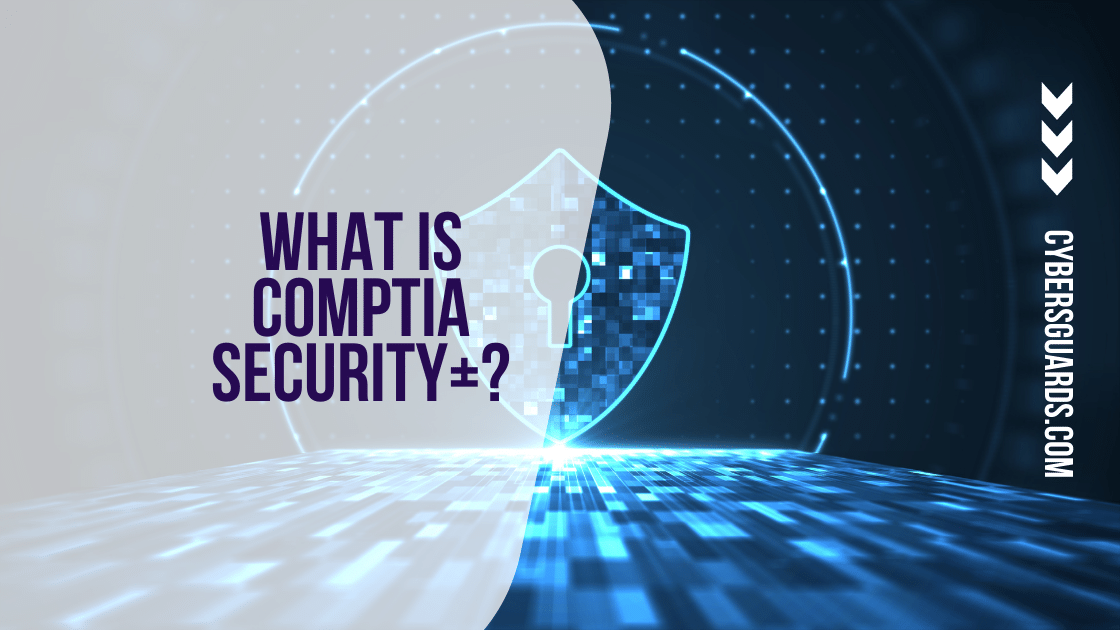 What is CompTIA Security+