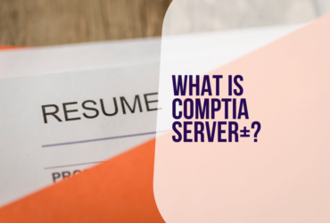 What is CompTIA Server+
