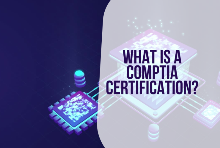 What is a CompTIA Certification