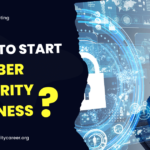 How To Start A Cyber Security Business